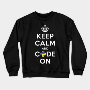 Keep Calm and Code on for Python Developers Crewneck Sweatshirt